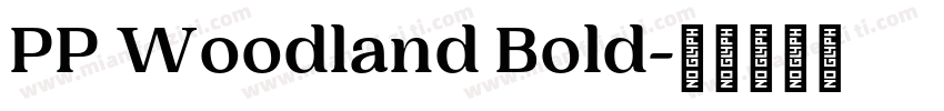 PP Woodland Bold字体转换